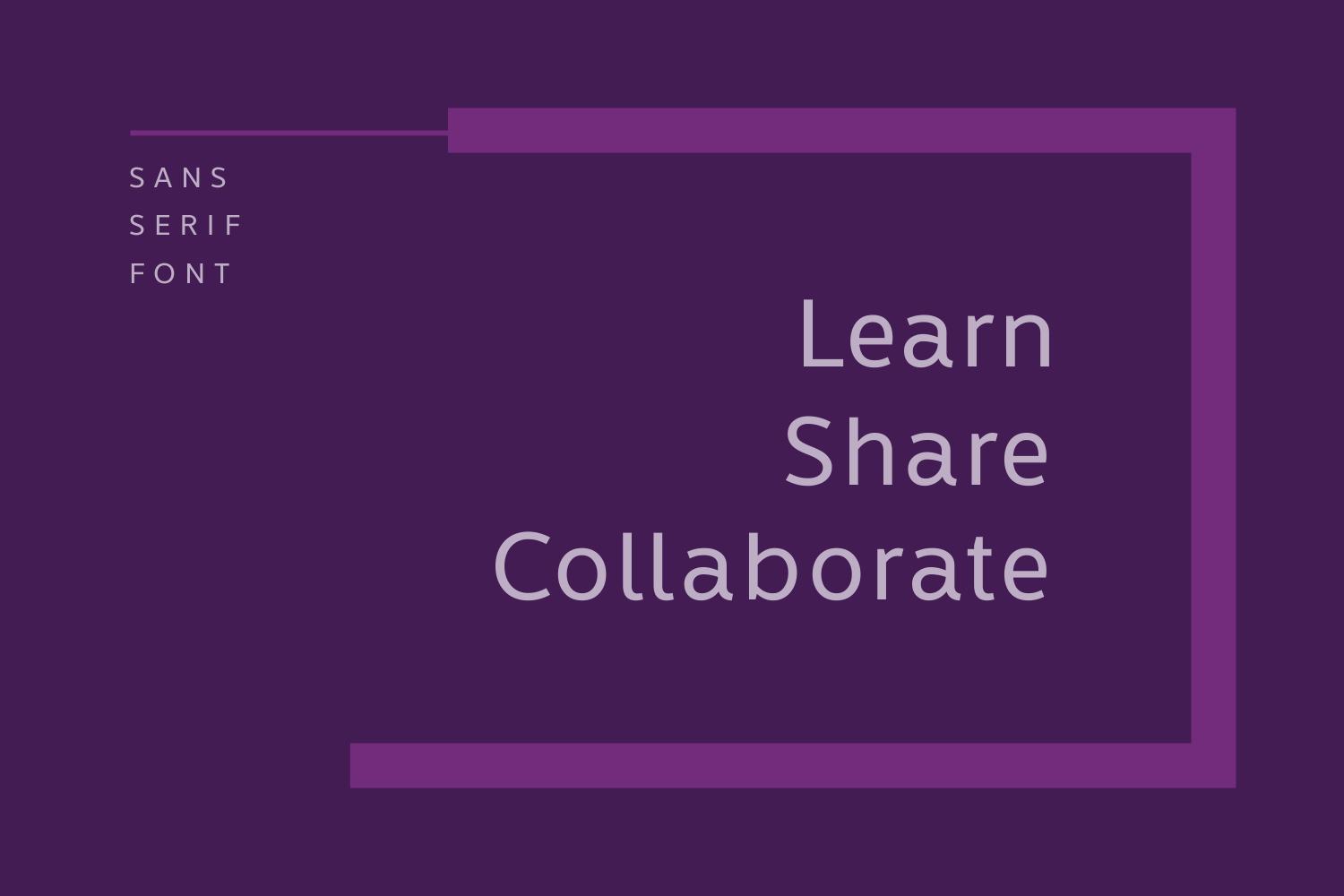 Learn Share Collaborate Family Font