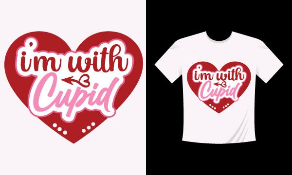 I'm with Cupid Valentine T-shirt Design