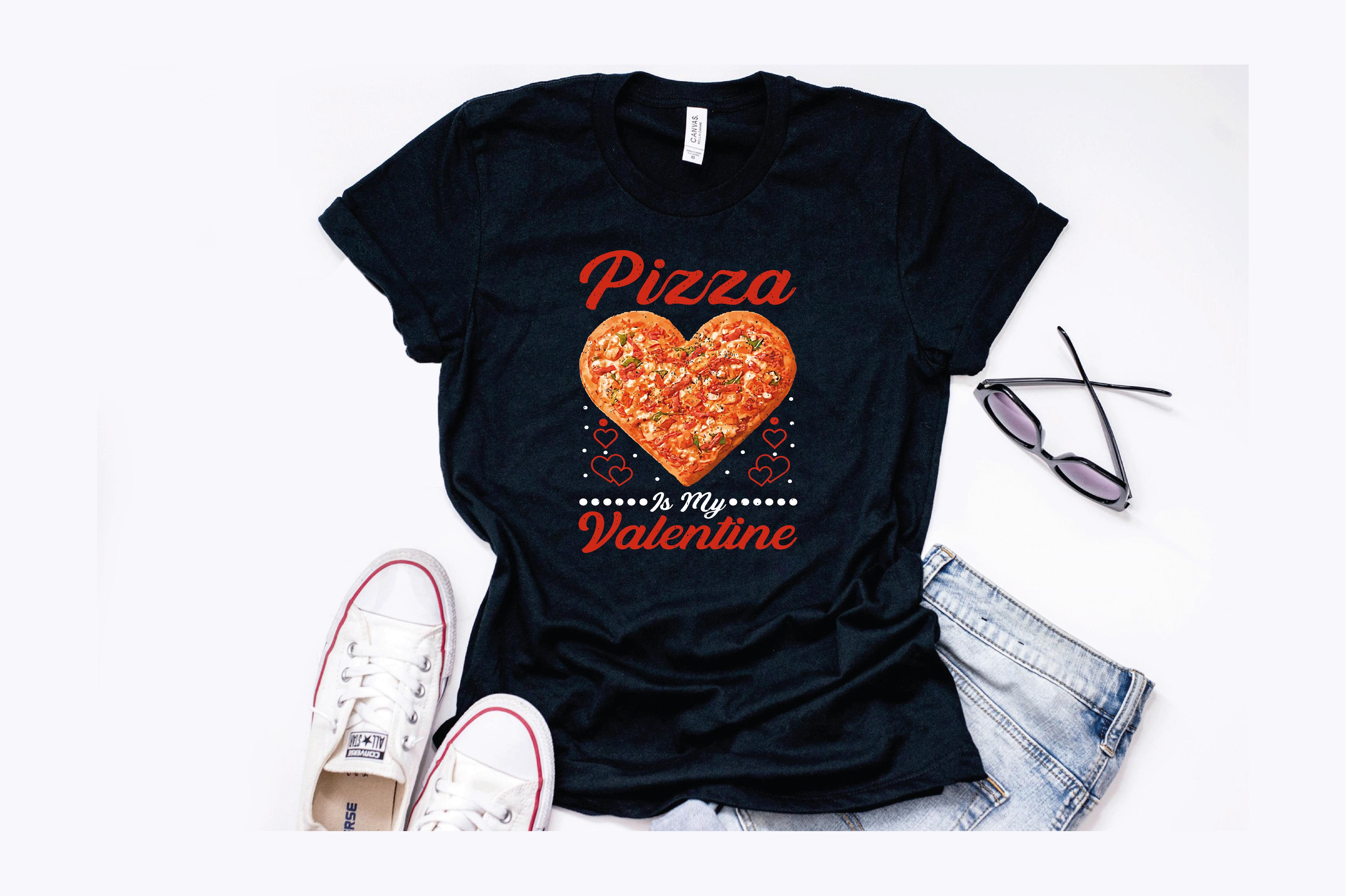 Pizza is My Valentine T-Shirt