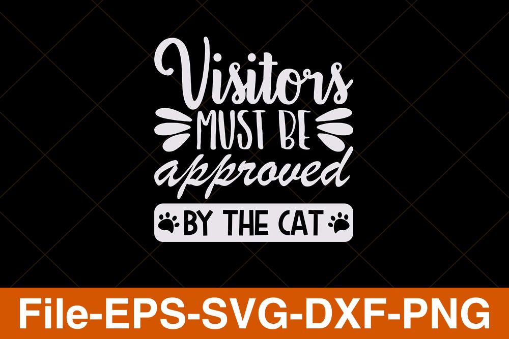 Visitors Must Be Approved by the Cat