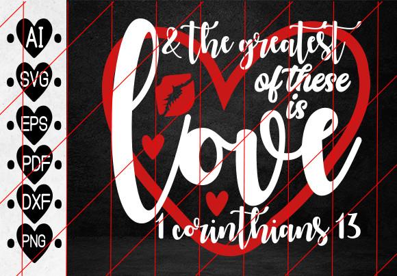 The Greatest of These is Love 1 Corint