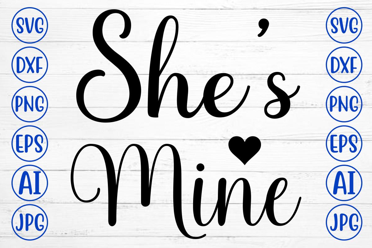 She's Mine Svg