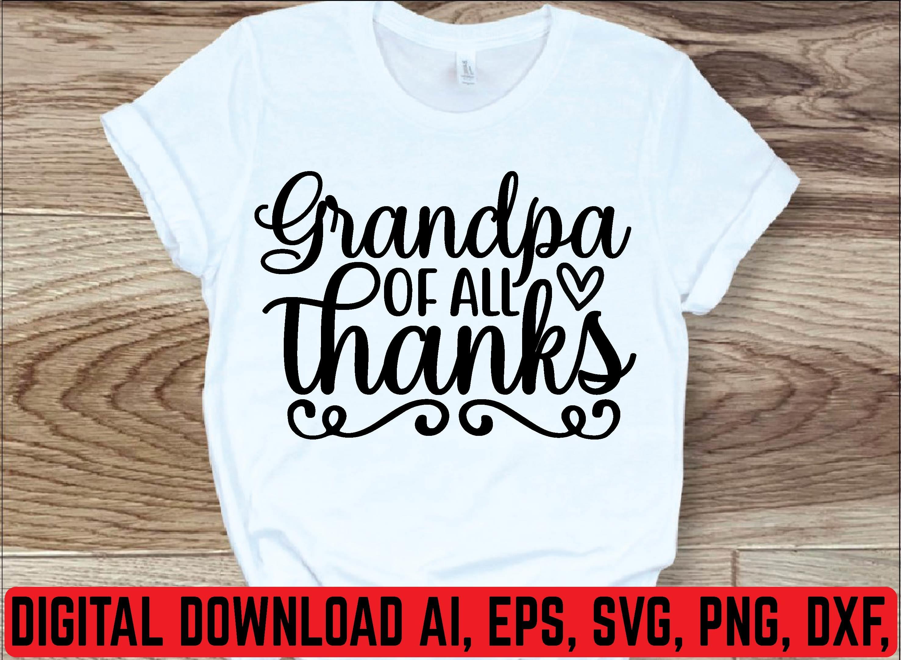 Grandpa of All Thanks Svg