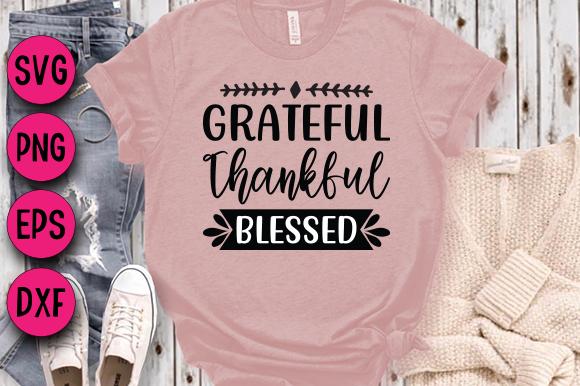 Grateful Thankful Blessed