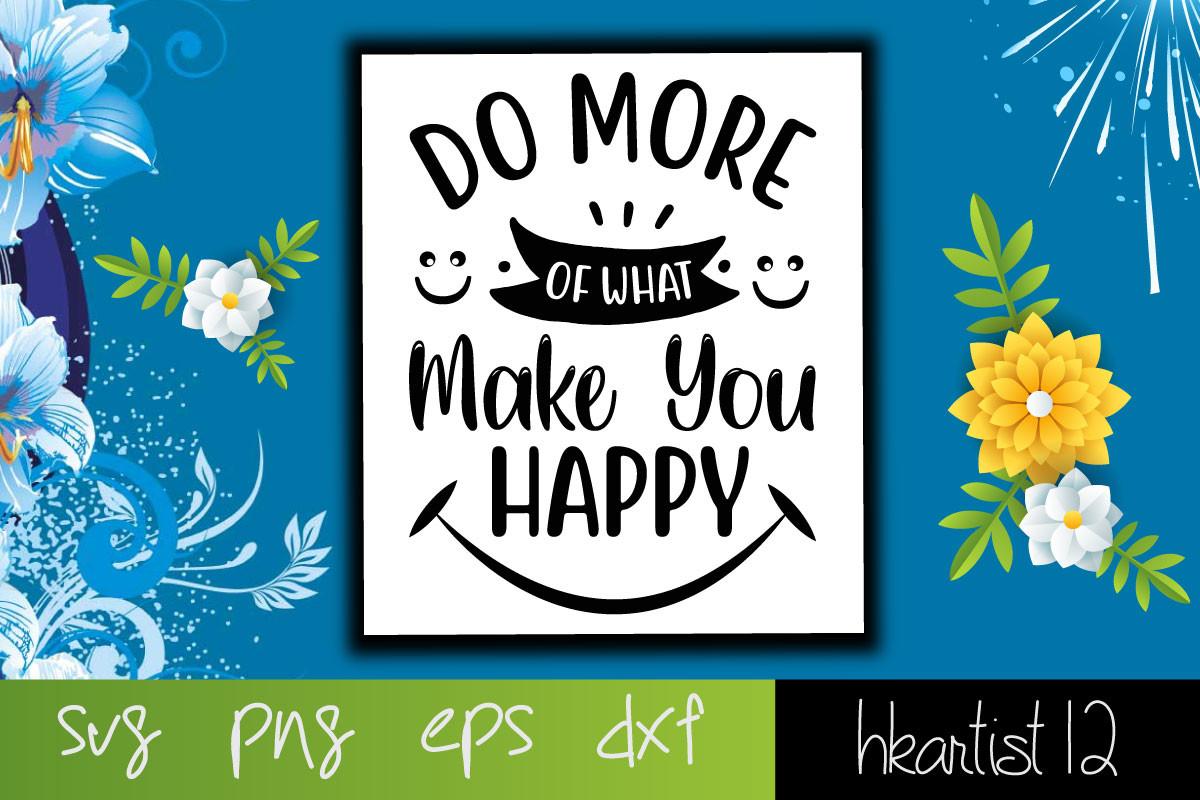 Do More of What Make You Happy â