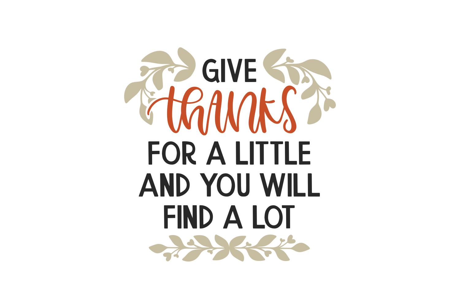 Give Thanks for a Little and You Will Find a Lot