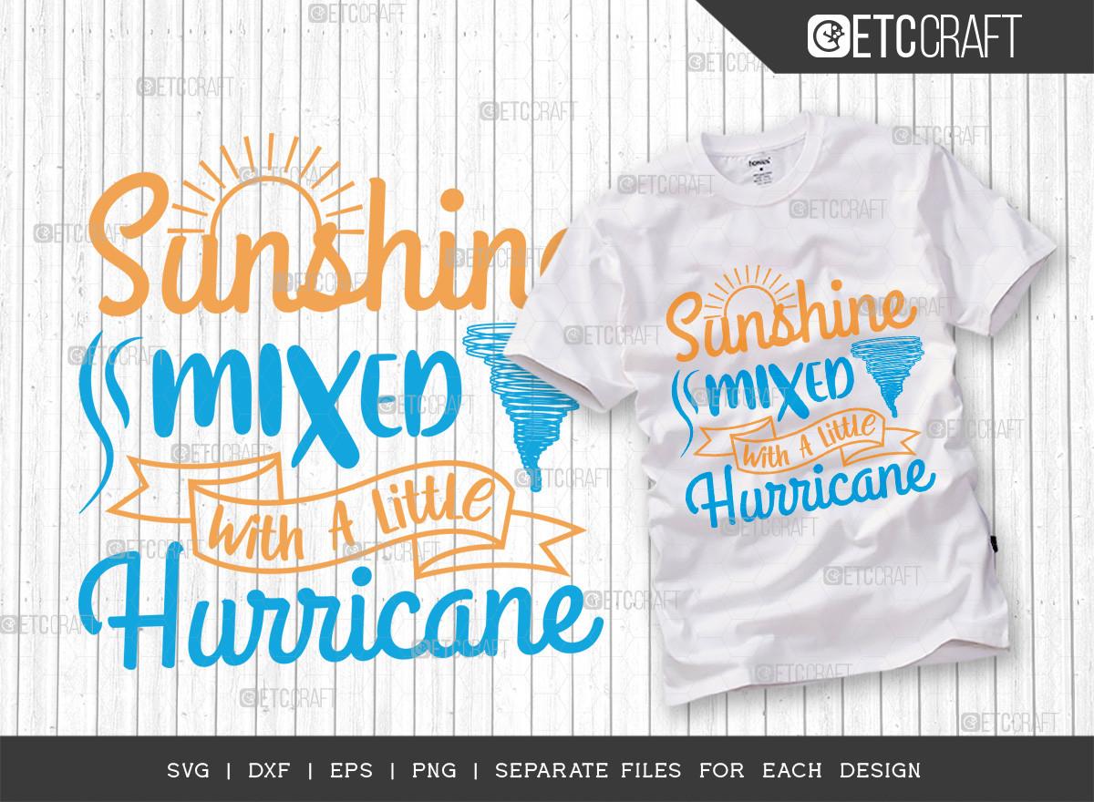 Sunshine Mixed with a Little Hurricane