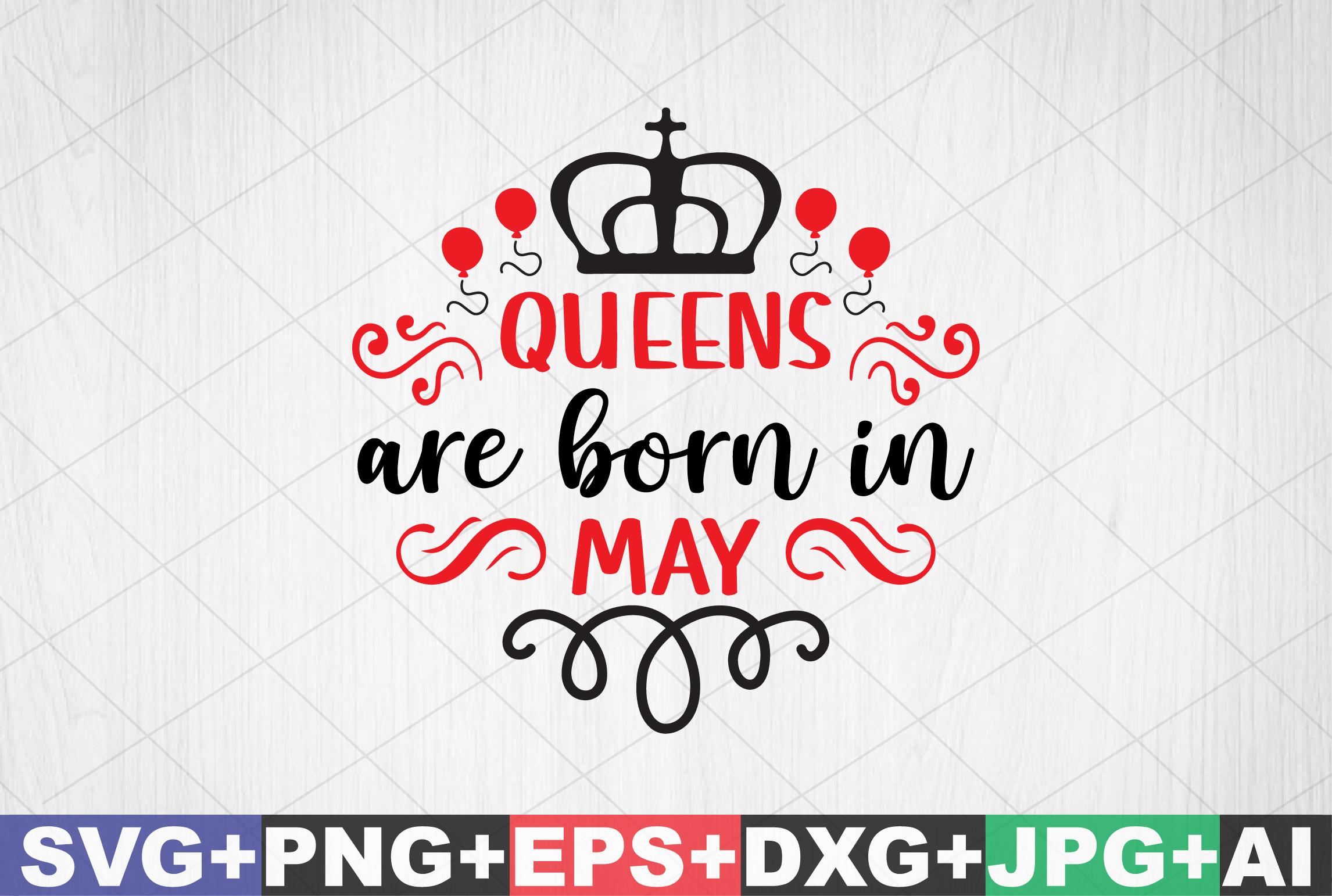 Queens Are Born in May