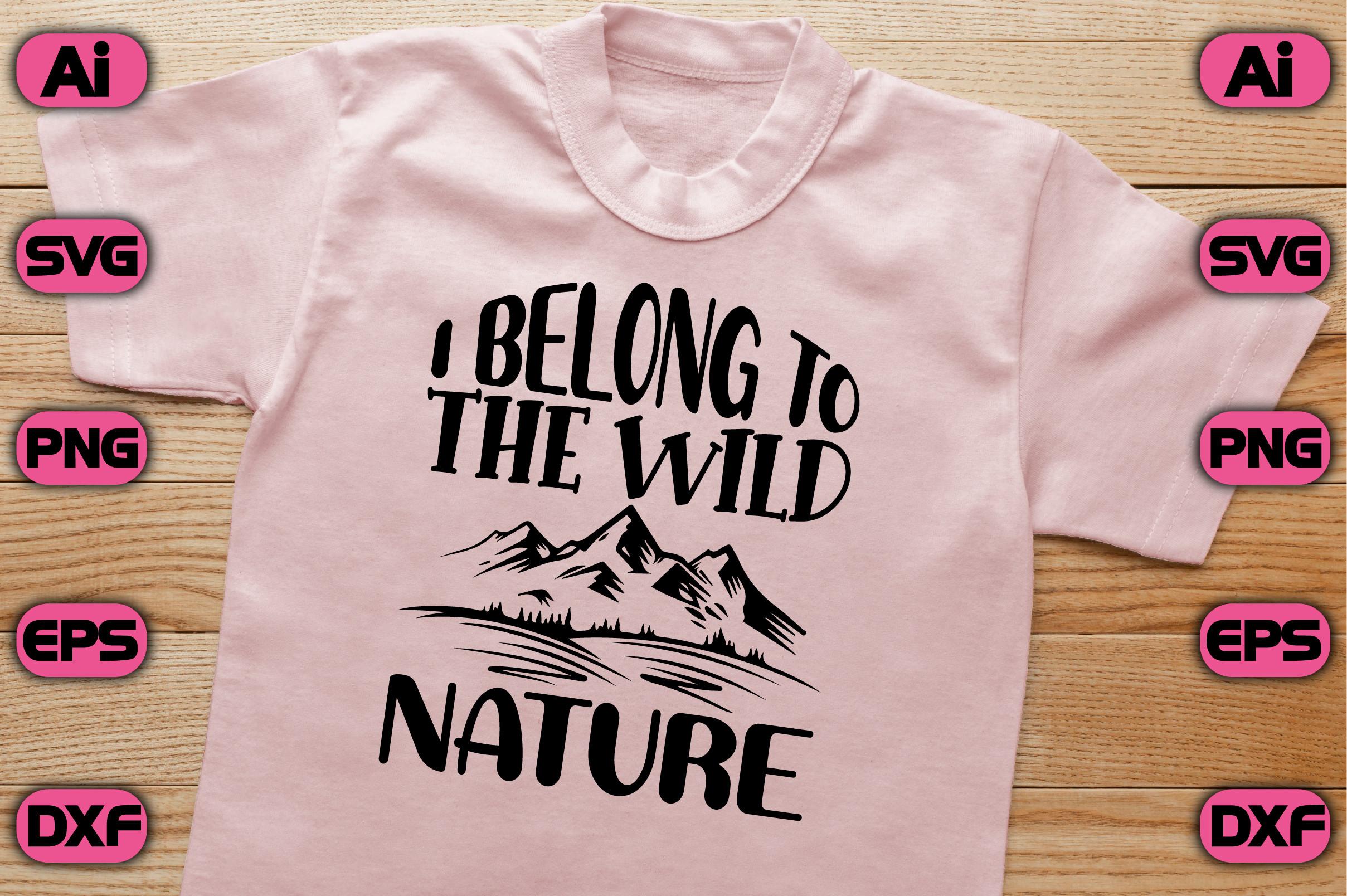 I Belong to the Wild Nature