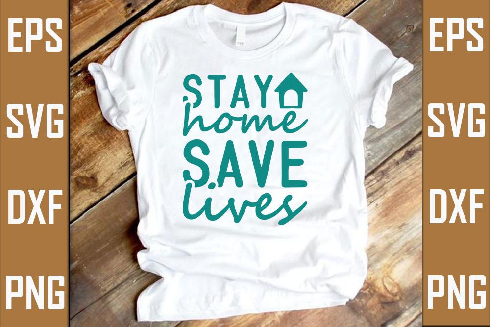 Stay Home Svg Design, Stay Home Save