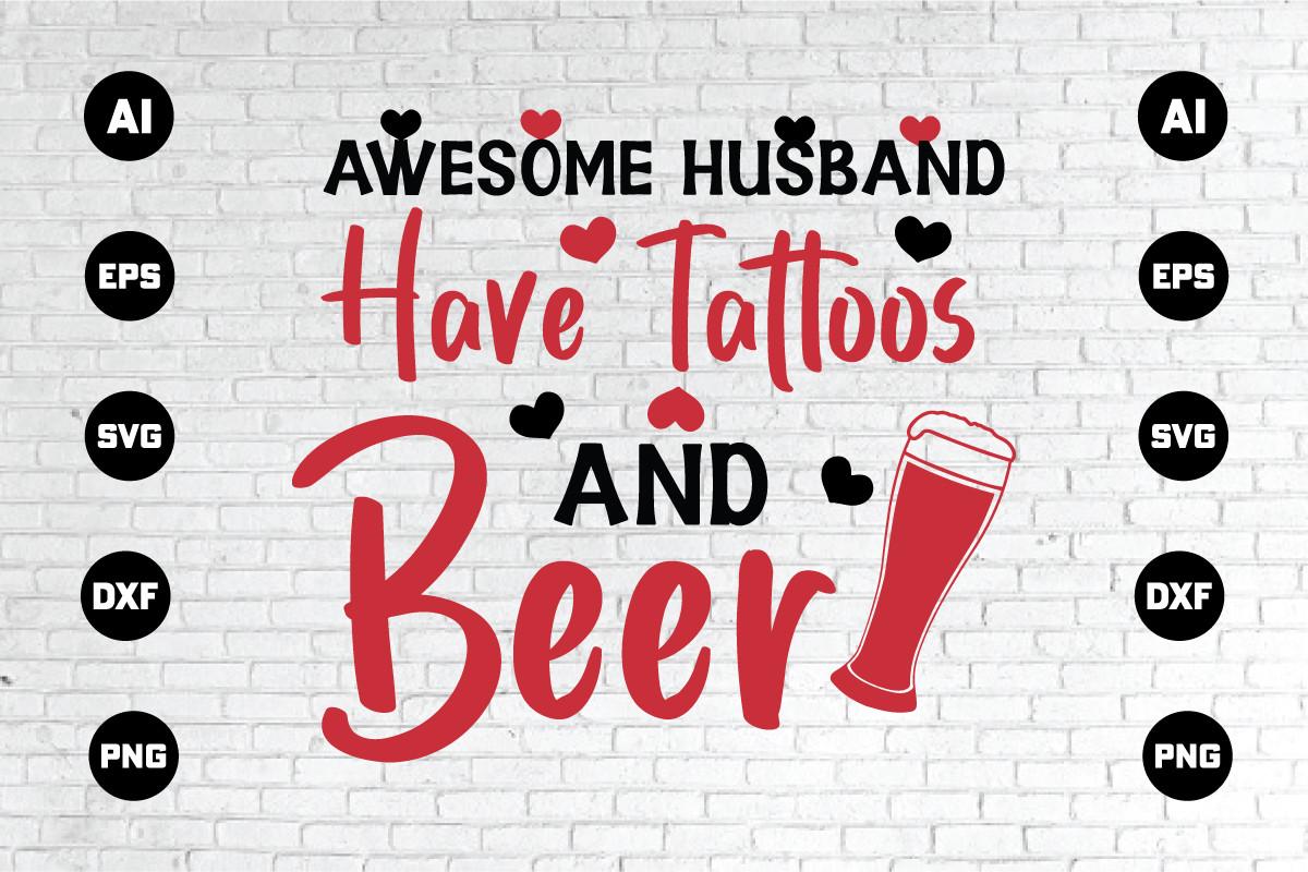 AWESOME HUSBAND HAVE TATTOOS and BEAR