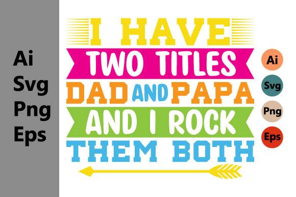 I Have Two Titles Dad, Papa Lover