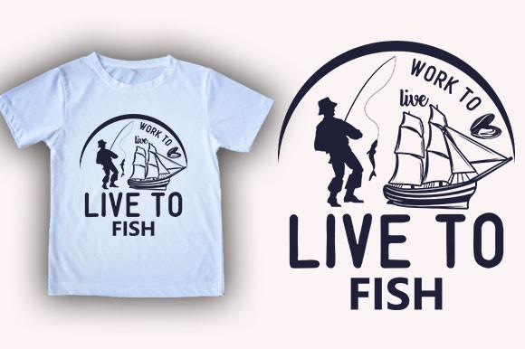 Work to Live, Live to Fish