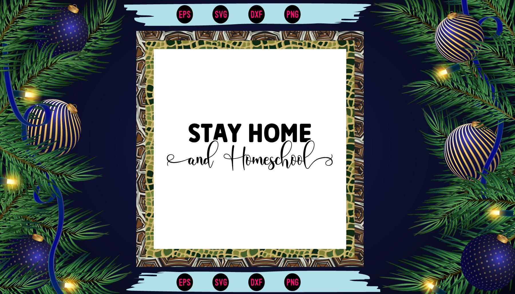 Stay Home and Homeschool