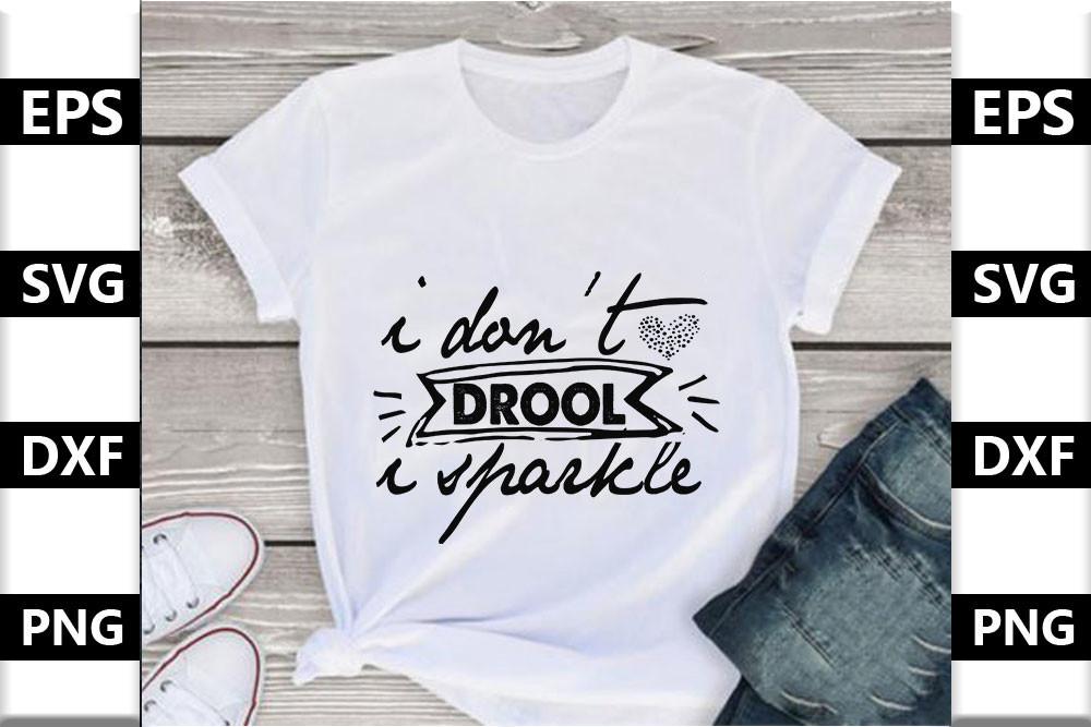 Baby Svg Design,I Don’t Drool I Sparkle