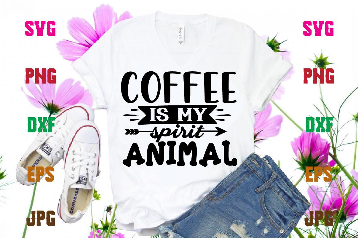 Coffee is My Spirit Animal