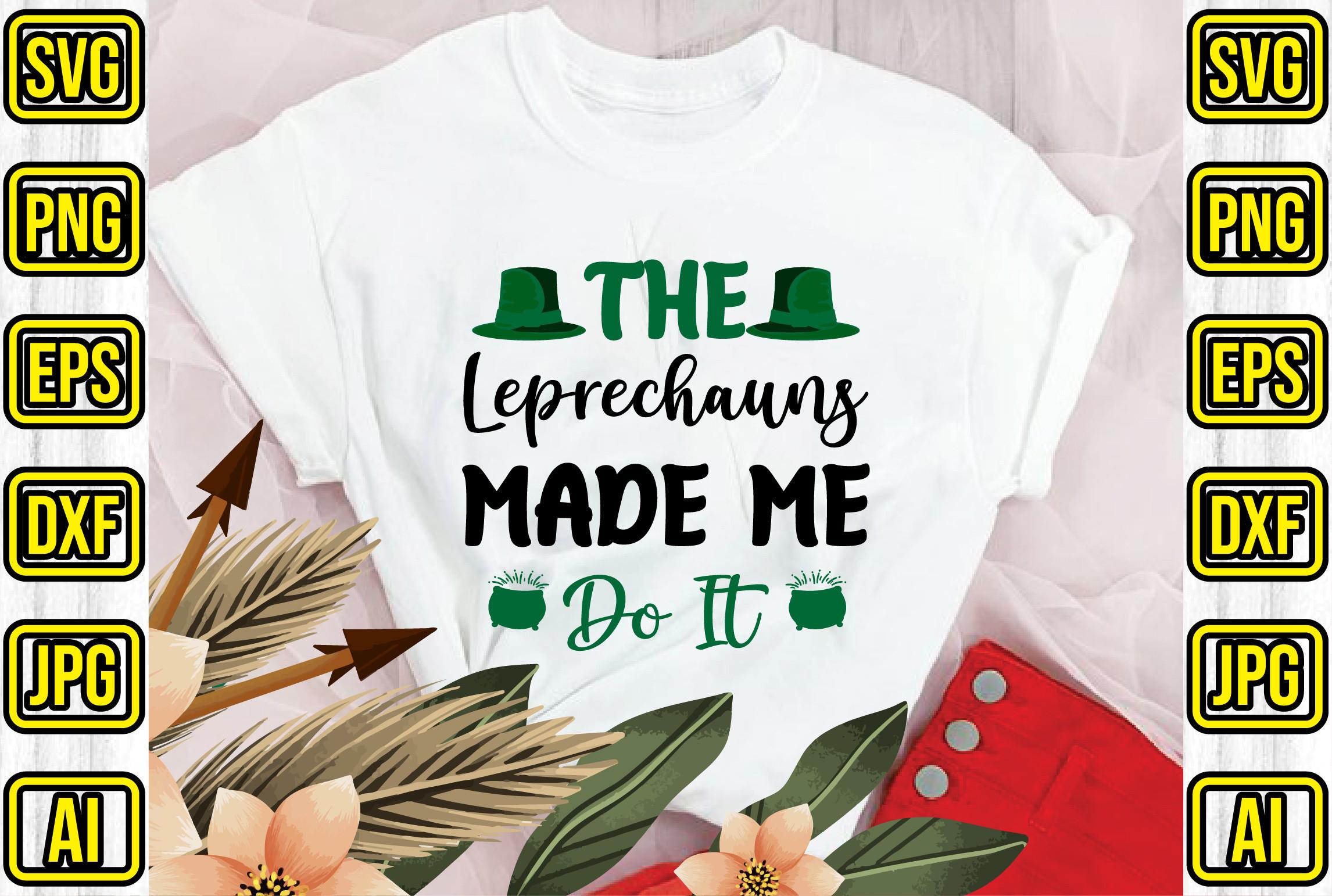 The Leprechauns Made Me Do It