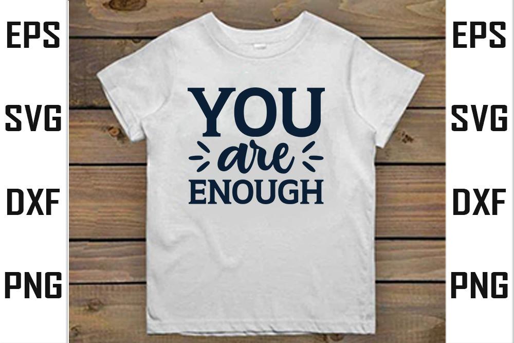 Mental Health  Svg Design,  You Are Enou