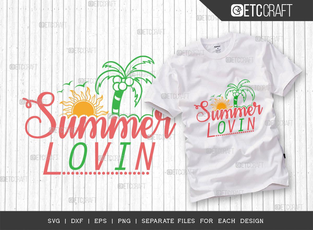 Summer Lovin SVG Cut File | Summer Svg |
