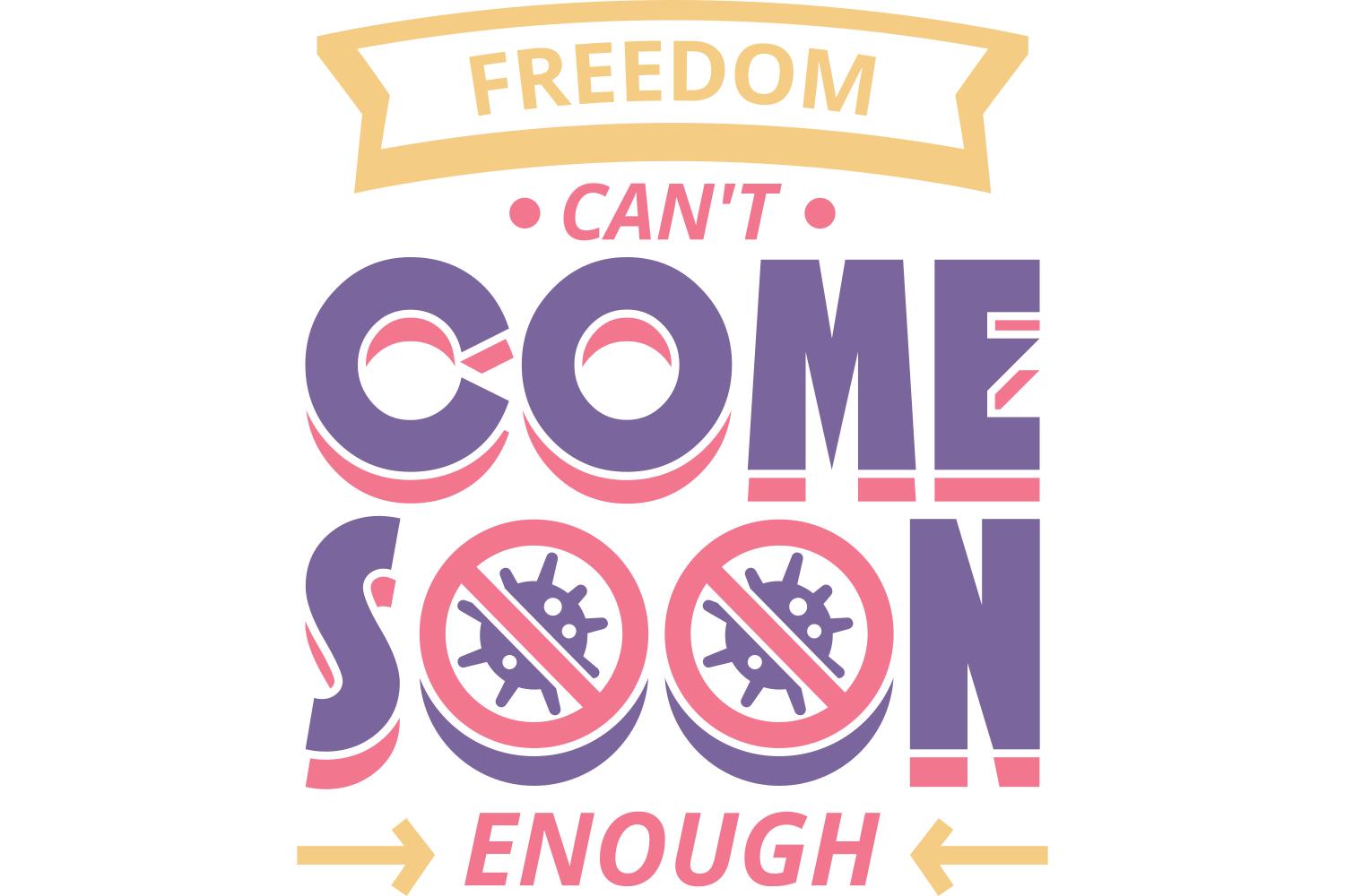 Freedom Can't Come Soon Enough