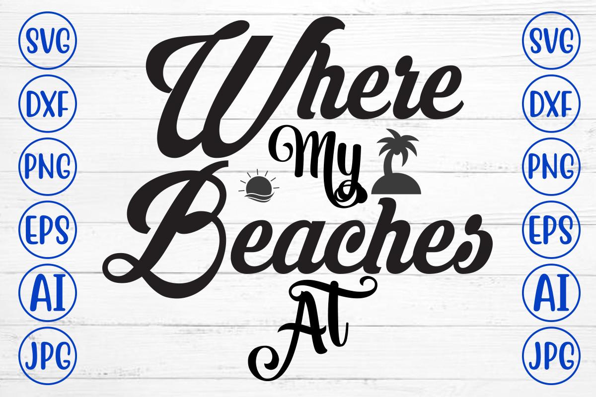 Where My Beaches at Svg