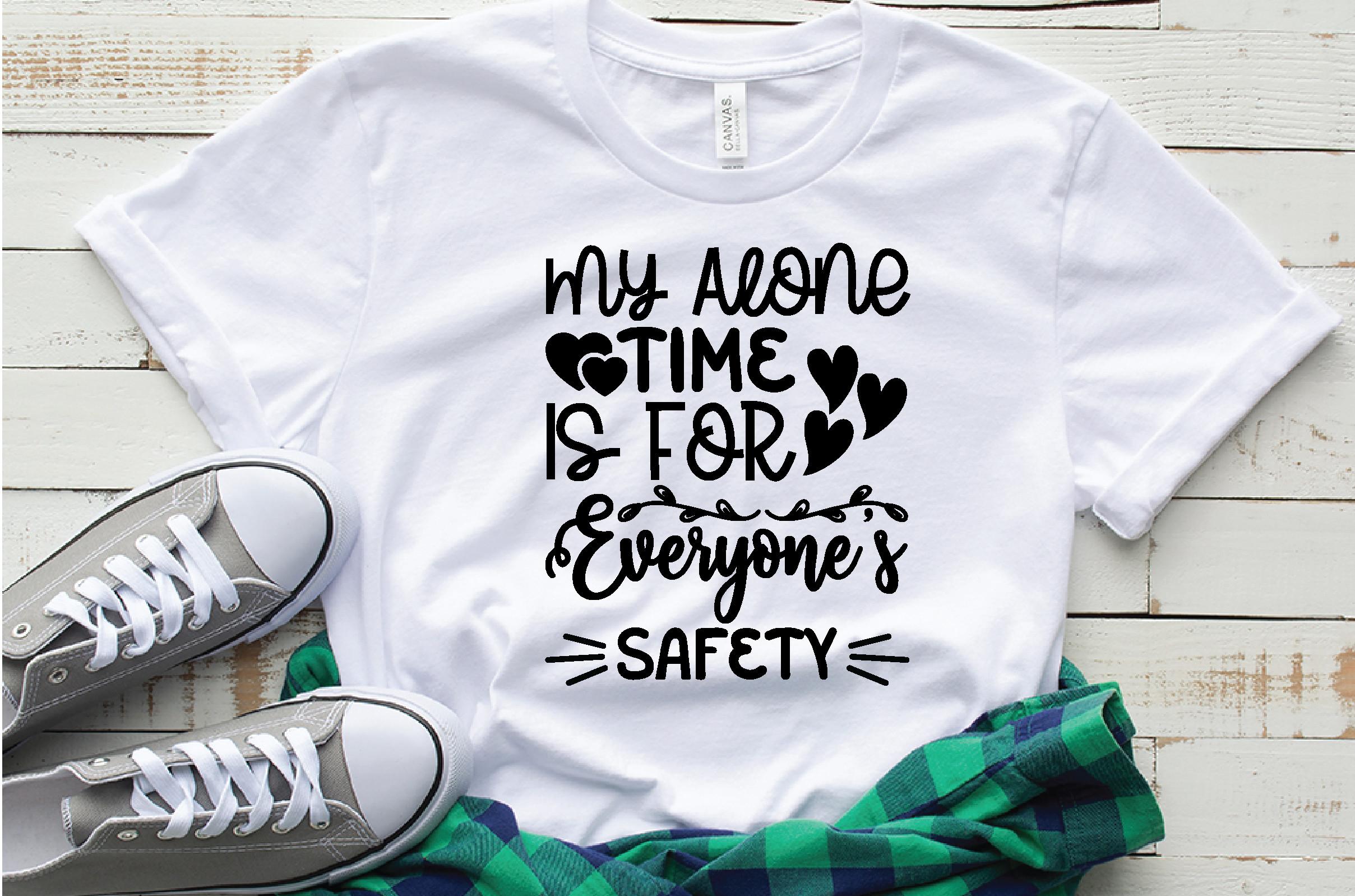 My Alone Time is for Everyone's Safety S