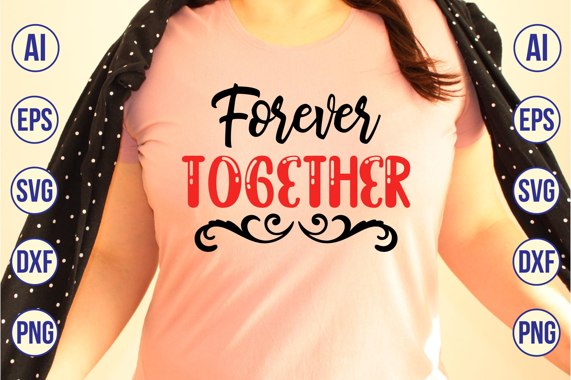 Forever Together SVG