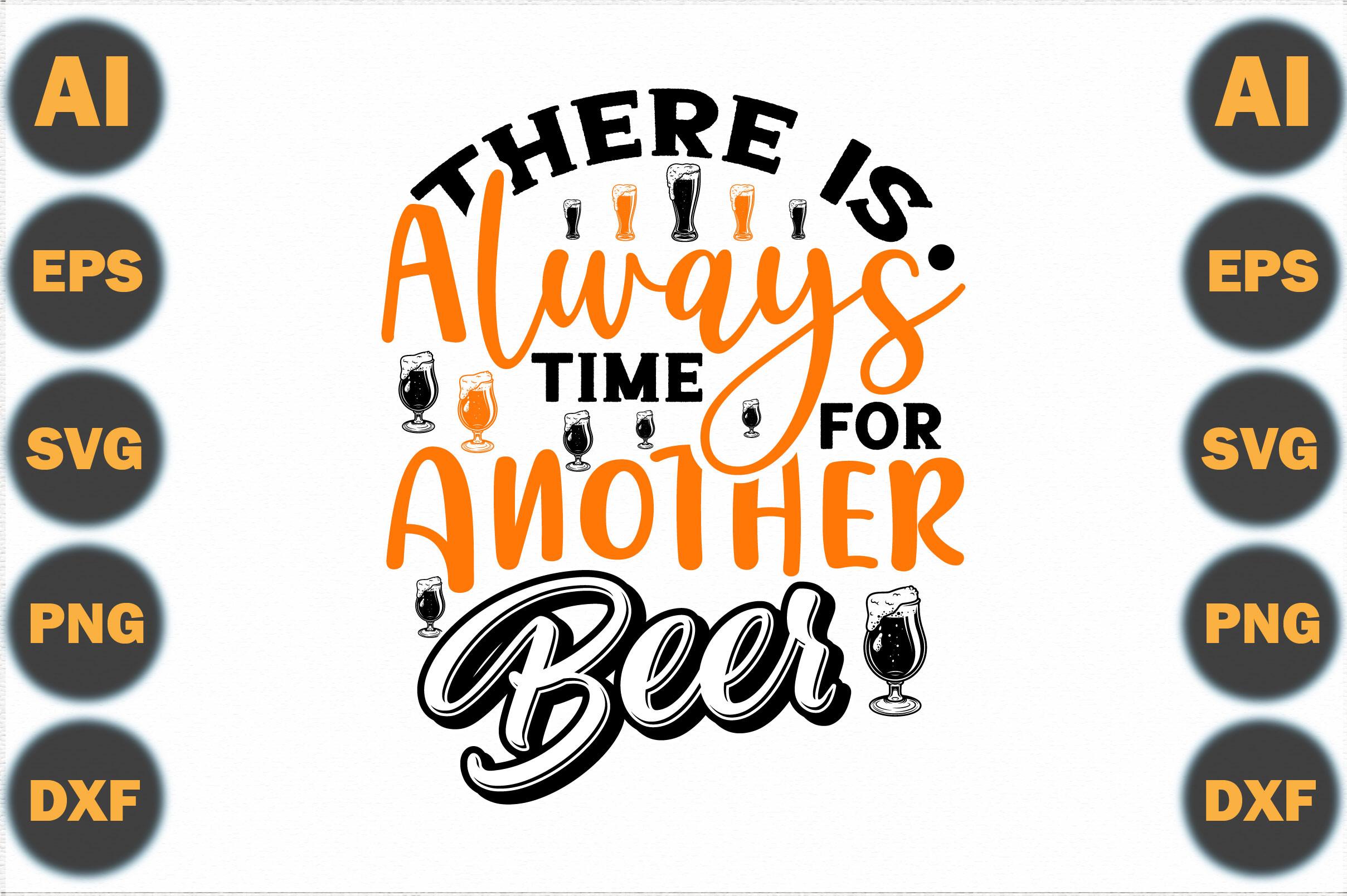 There is Always Time for Another Beer=1