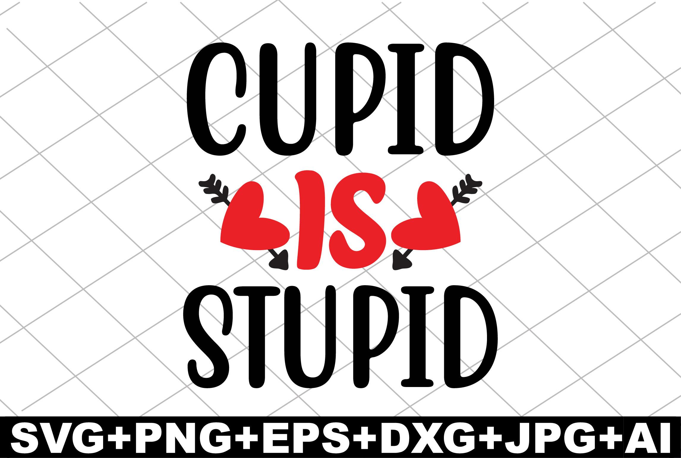 Cupid is Stupid