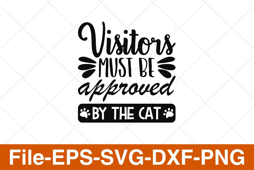 Visitors Must Be Approved by the Cat
