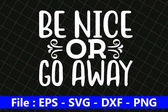 Bee Kind Design, Be Nice or Go Away