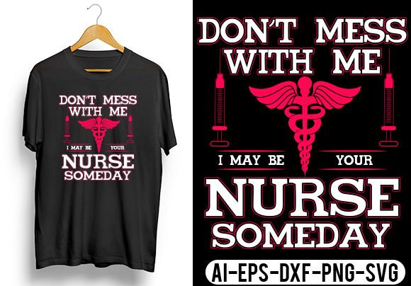 Don't Mess with Me Nurse T-Shirt Design