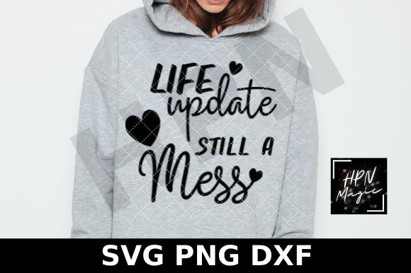 Life Update Still a Mess SVG