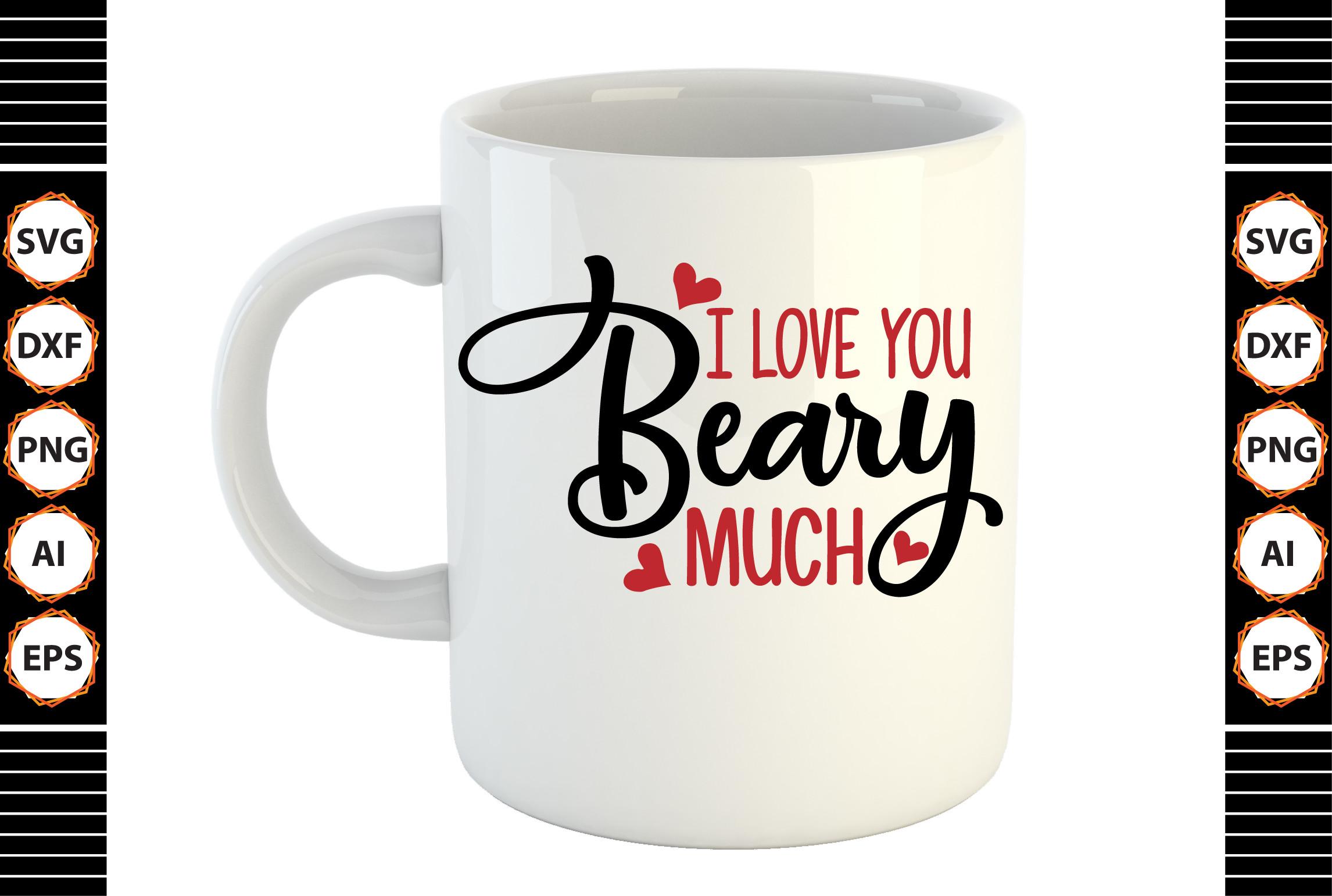 I Love You Beary Much Svg