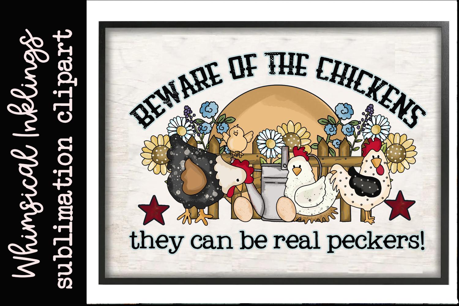 Beware of the Chickens