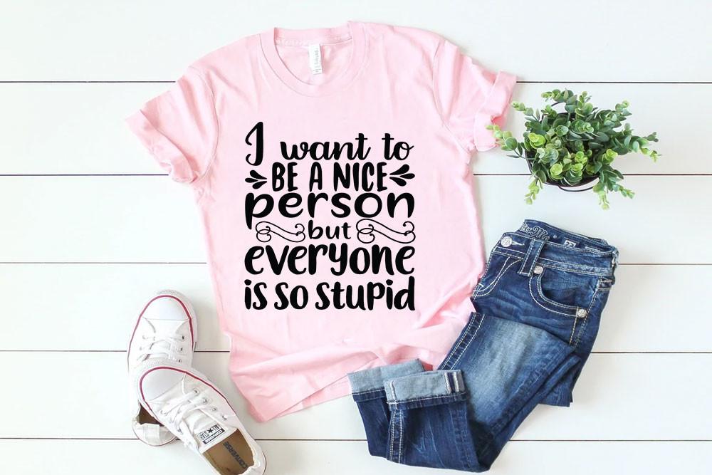 Sassy Svg Design, I Want to Be a Nice