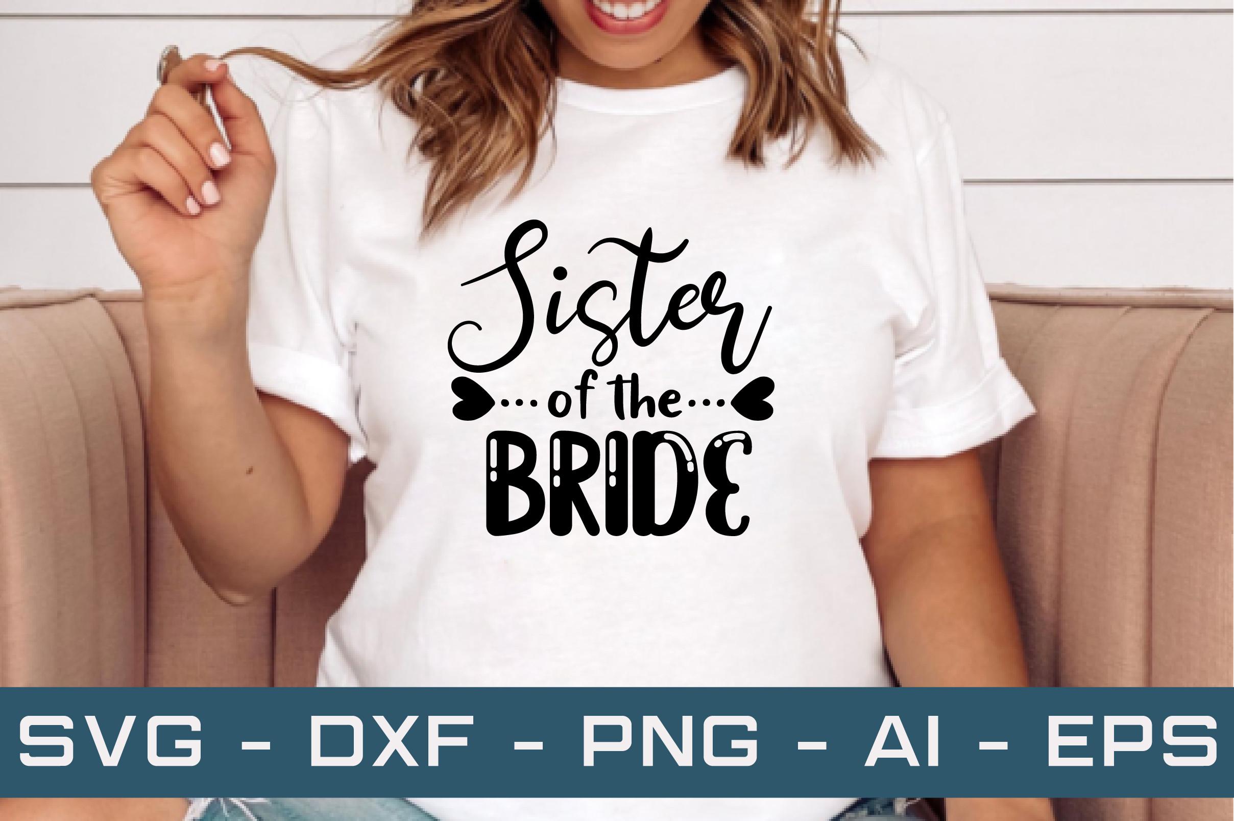 Sister of the Bride Svg Cut Files