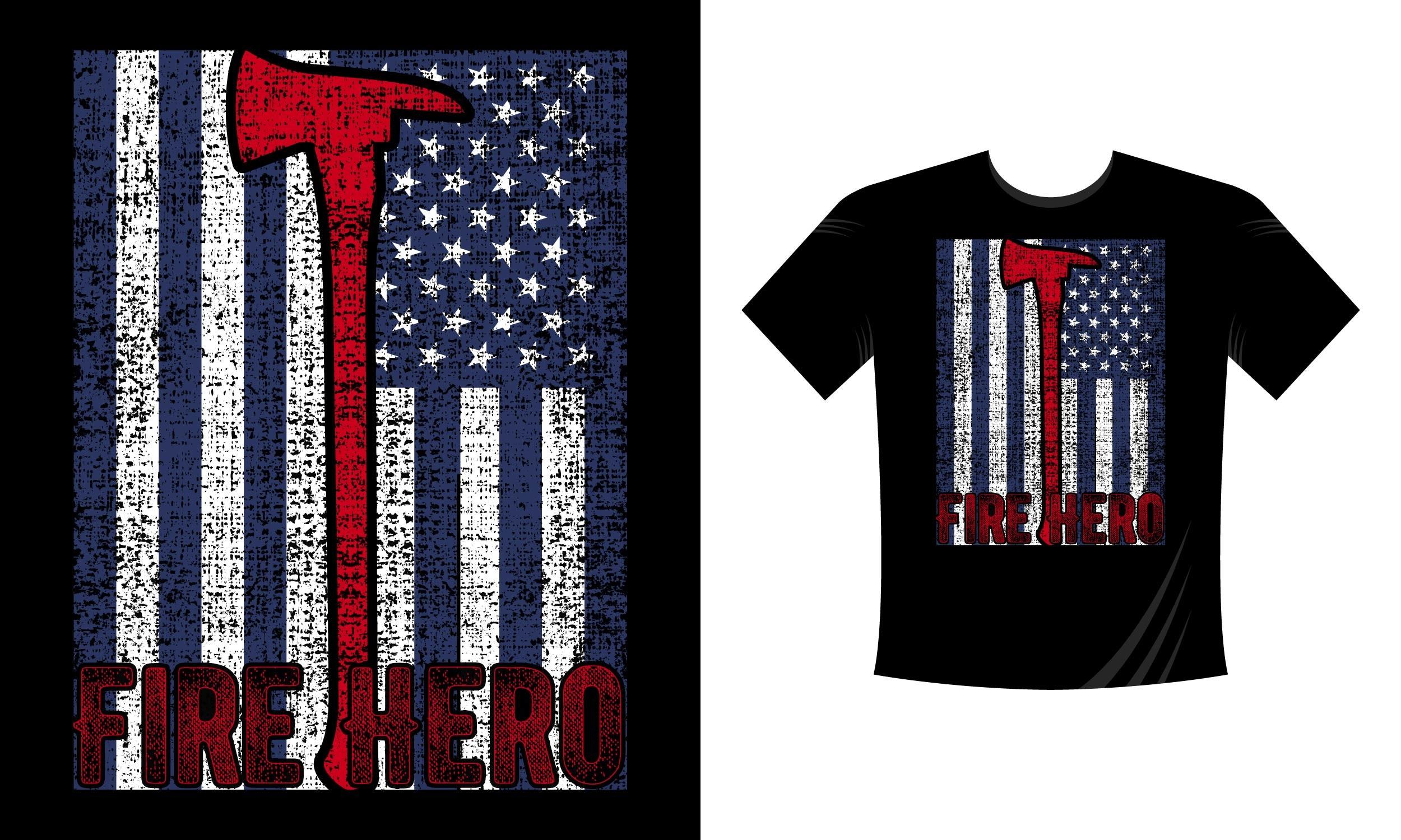 Fire Hero - Firefighter T Shirt Design