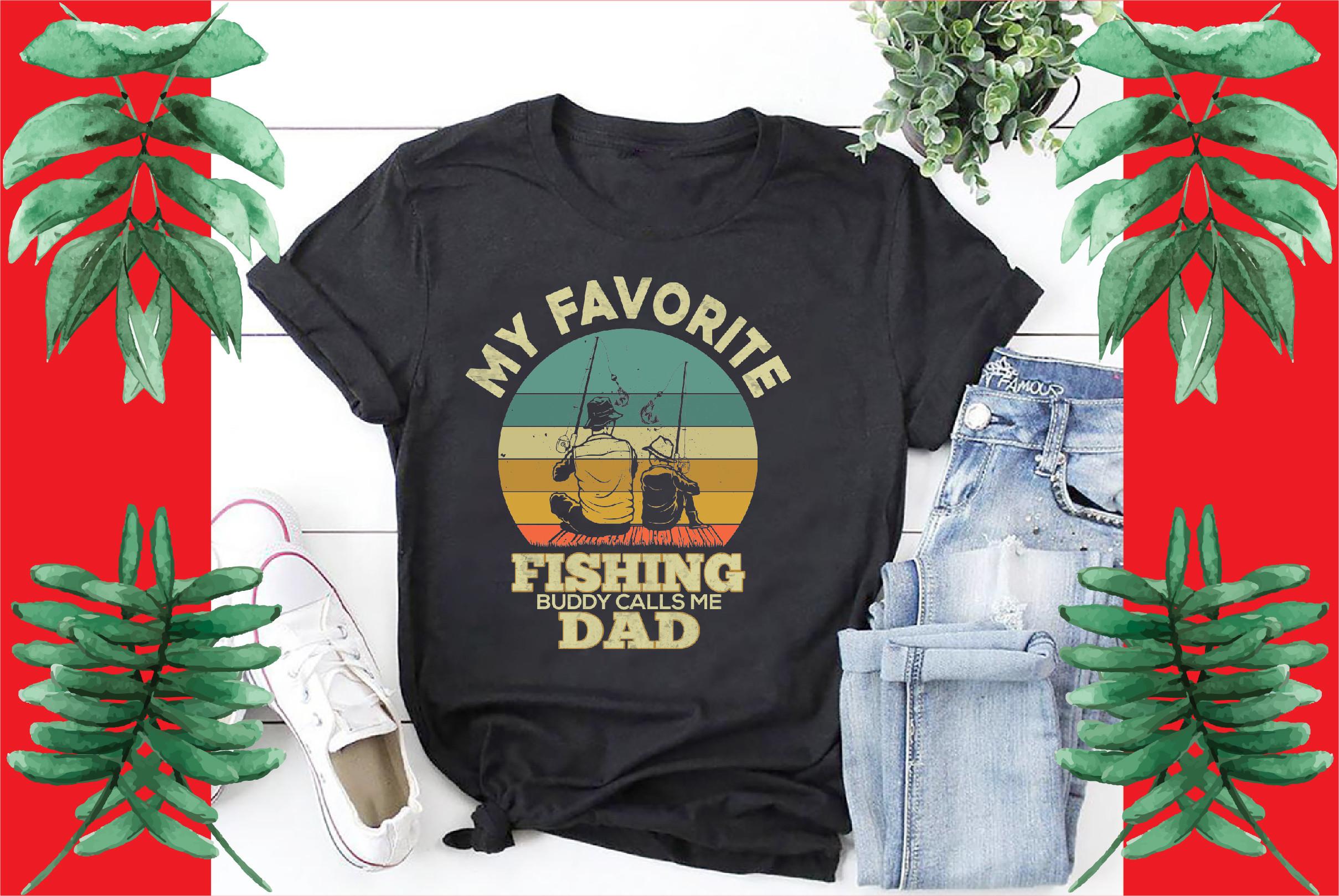 My Favorite Fishing Buddy Calls Me Dad