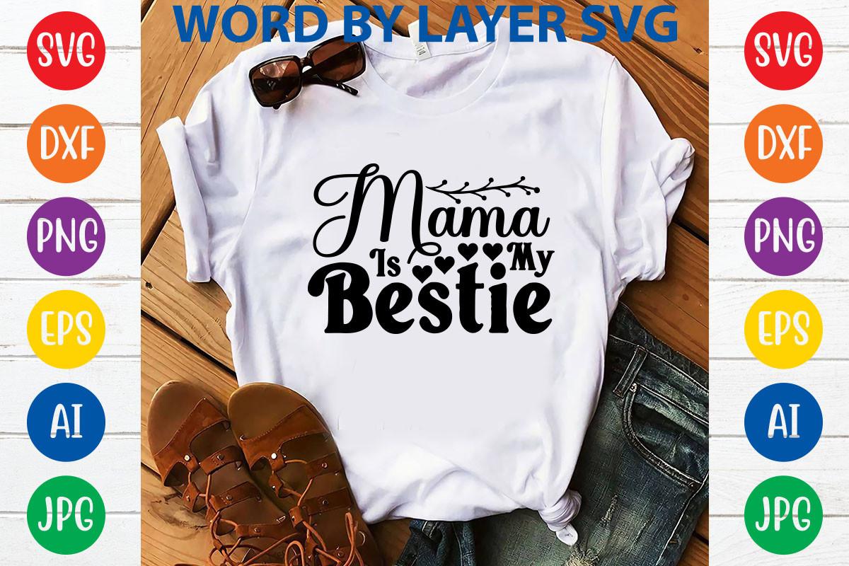 Mama is My Bestie Svg Design