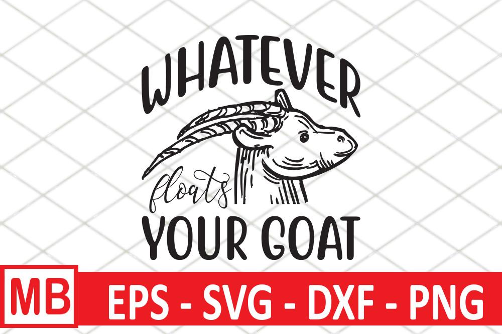 Goat Svg Design, Whatever Floats Your