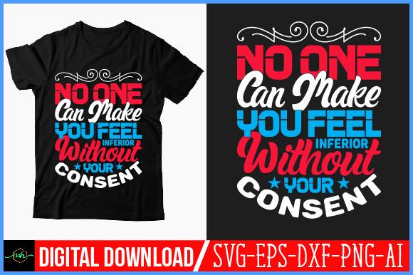 No One Can Make You Feel Inferior Withou