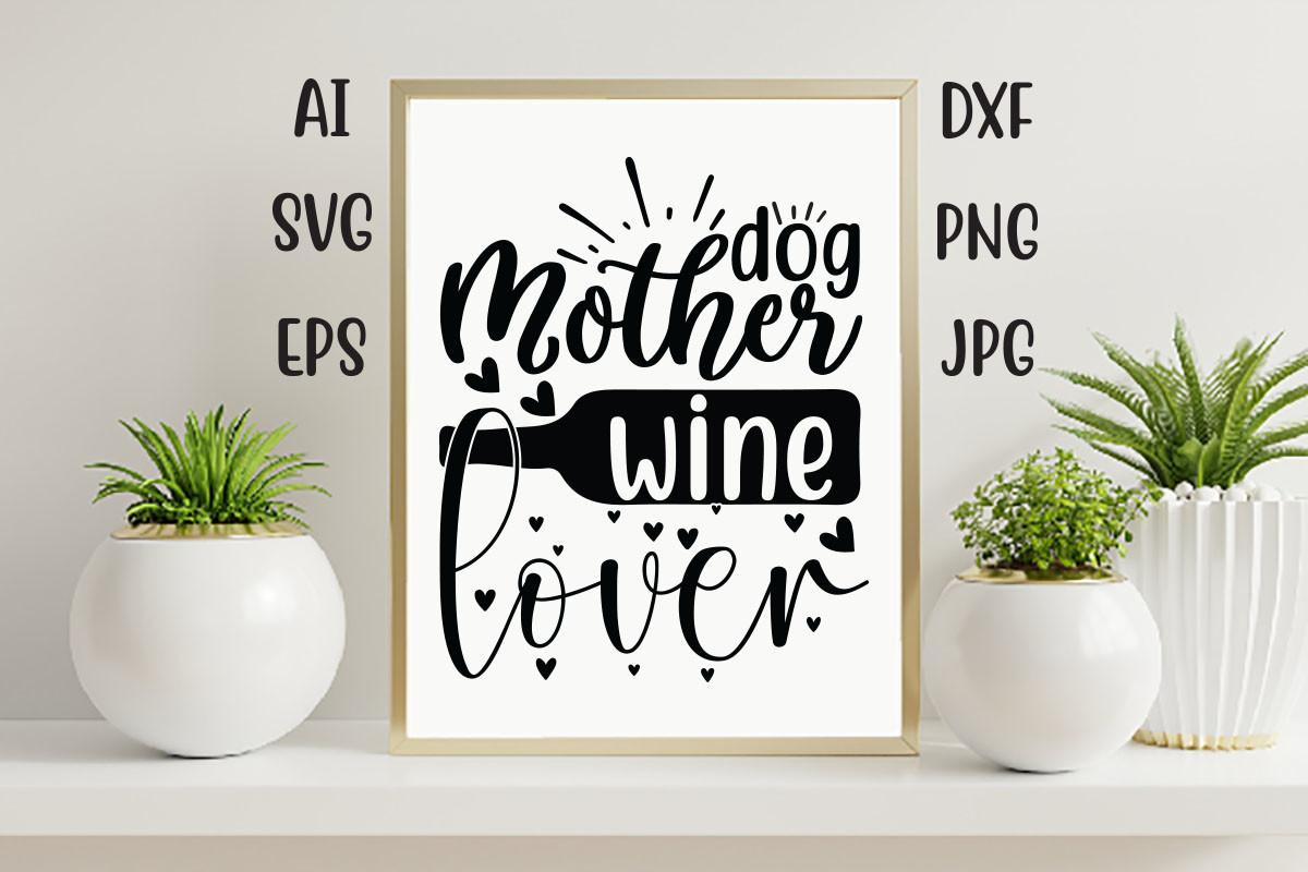 Dog Mother Wine Lover