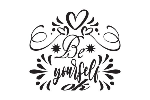 Be Your Feilt Ok Svg