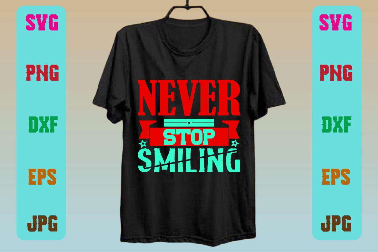 Never Stop Smiling