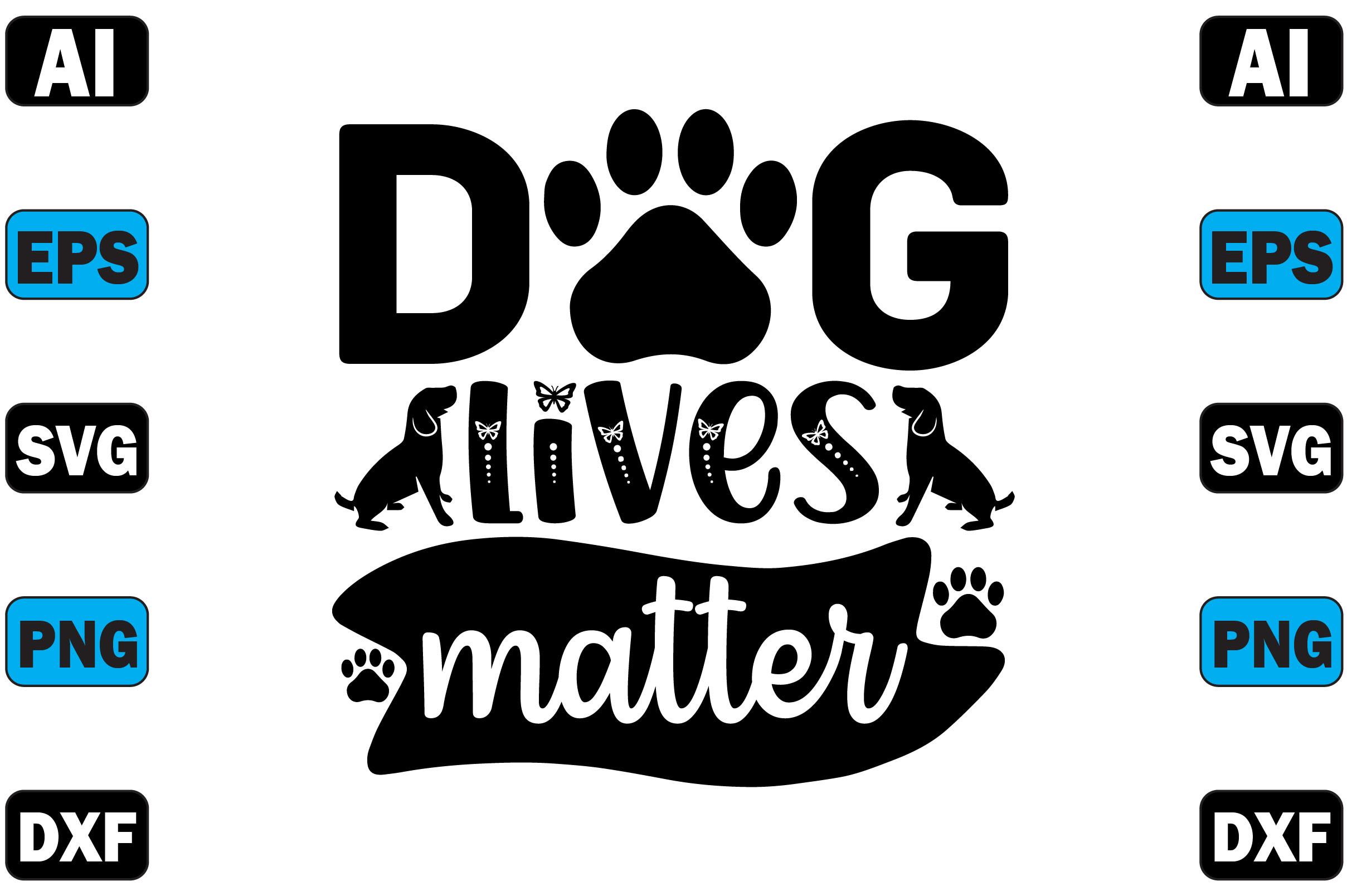 Dog Lives Matter