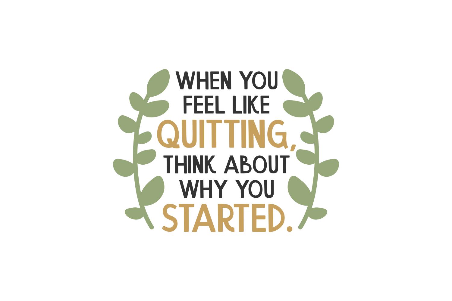 Feel Like Quitting