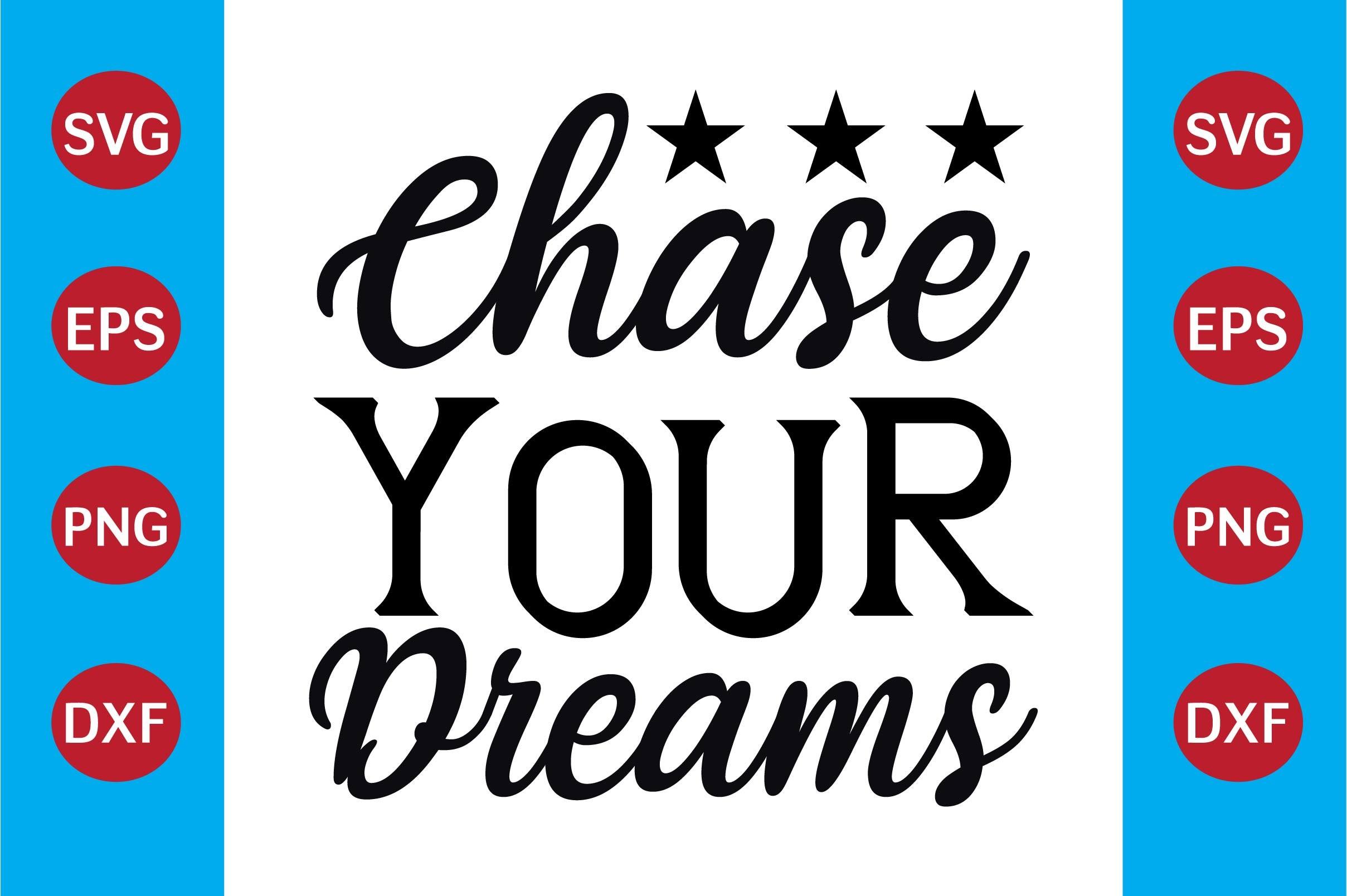 Chase Your Dreams  Unicorn SVG Design
