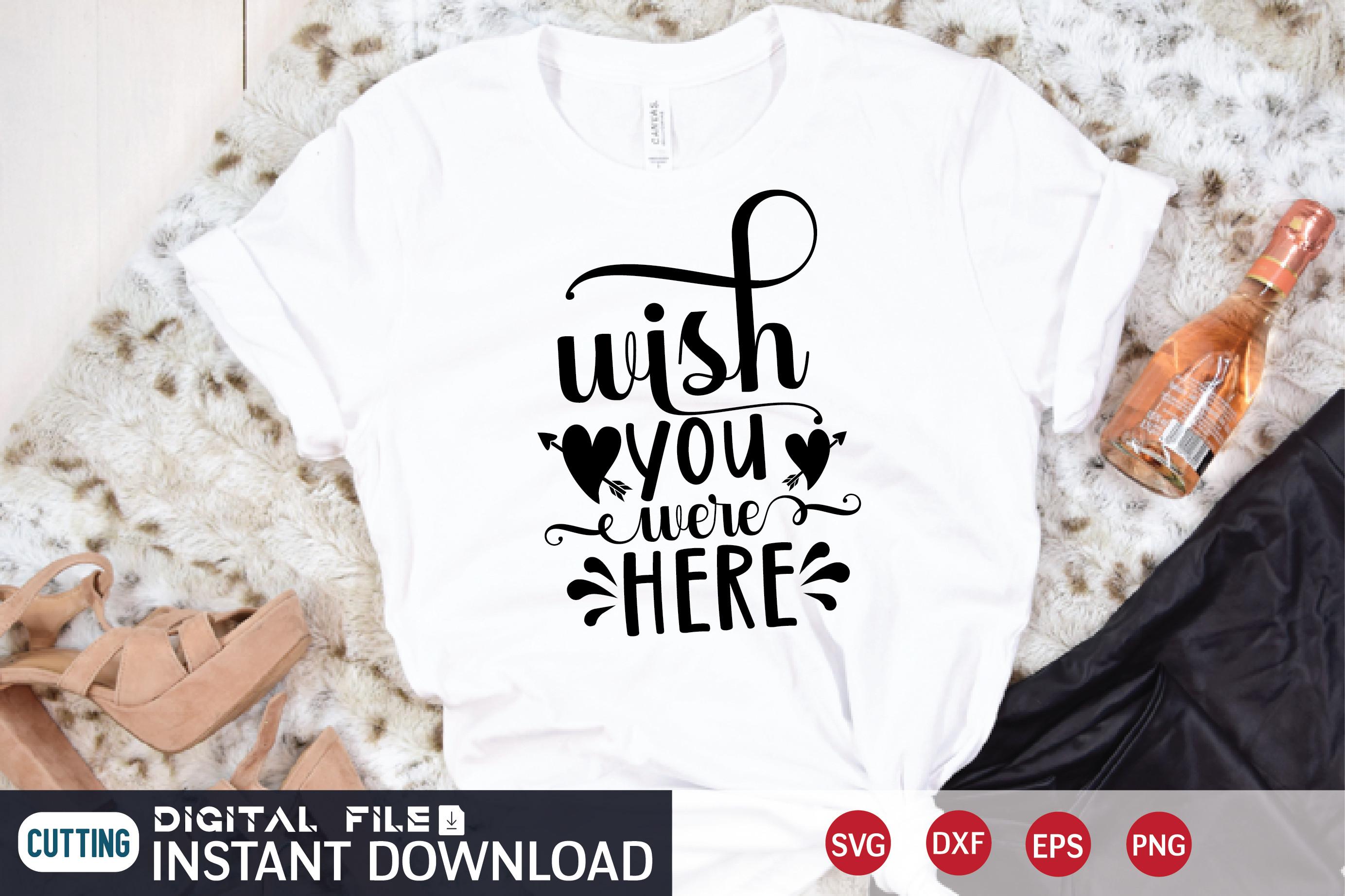 Wish You Were Here Svg
