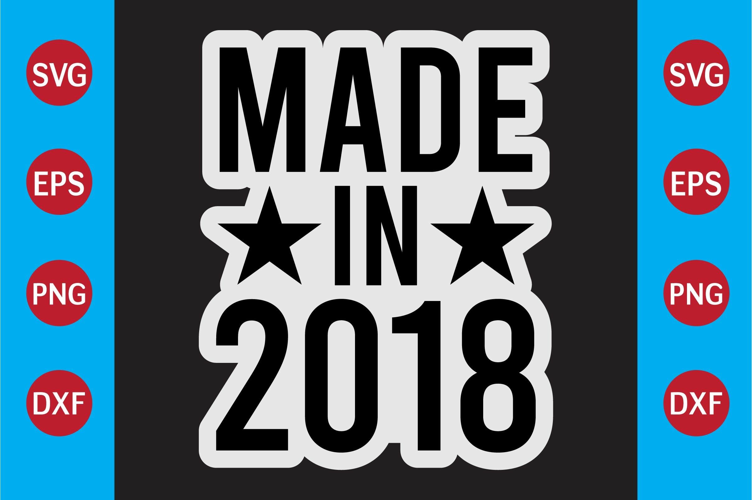 Made in 2018   T-shirt Design